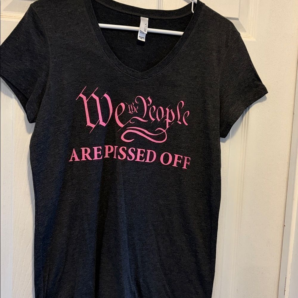 Bella We the People are pissed off Tshirt XL